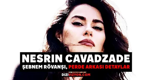 Nesrin Cavadzade’den “Rövanş” Hamlesi: Bu Kez Şebnem O